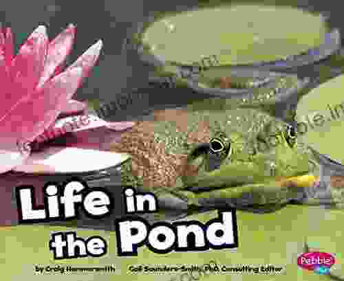 Life in the Pond (Habitats around the World)