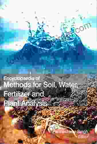 Encyclopaedia Of Methods For Soil Water Fertilizer And Plants Analysis (Soil Genesis And Classification)