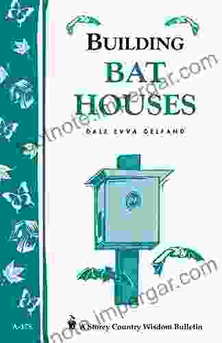 Building Bat Houses: Storey S Country Wisdom Bulletin A 178 (Storey Country Wisdom Bulletin)