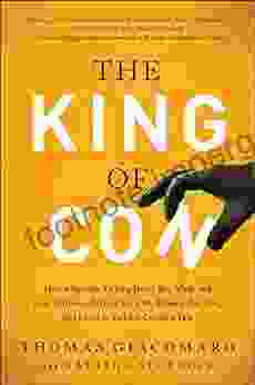 The King Of Con: How A Smooth Talking Jersey Boy Made And Lost Billions Baffled The FBI Eluded The Mob And Lived To Tell The Crooked Tale