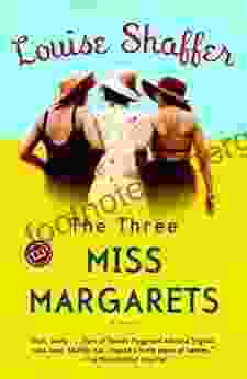 The Three Miss Margarets: A Novel