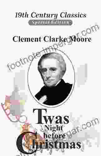 Twas The Night Before Christmas (A Classics Novel By Clement Clarke Moore With Orignal Illustrations )