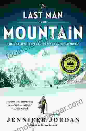 The Last Man On The Mountain: The Death Of An American Adventurer On K2