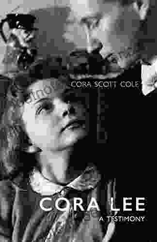 Cora Lee: A Testimony Cora Scott Cole