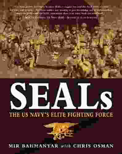 SEALs: The US Navy S Elite Fighting Force