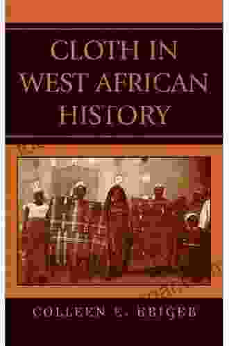 Cloth in West African History (African Archaeology Series)