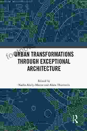 Urban Transformations Through Exceptional Architecture