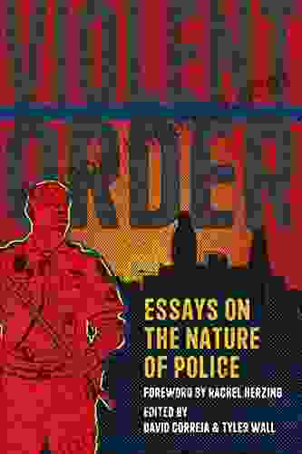 Violent Order: Essays On The Nature Of Police