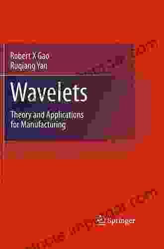 Wavelets: Theory And Applications For Manufacturing