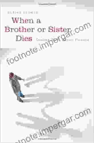 When A Brother Or Sister Dies: Looking Back Moving Forward